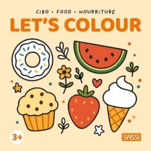 Sassi - Let’s Colour Book (Food)