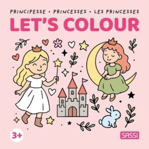 Sassi - Let’s Colour Book (Princess)